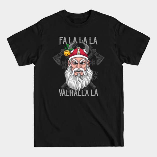 Discover Fa La La La La Valhalla La - Viking Santa - Vikings Valhalla - T-Shirt