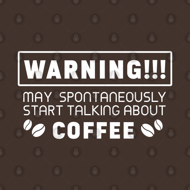 Warning, may spontaneously start talking about coffee by Purrfect Corner