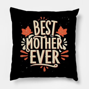 Best mom ever Pillow