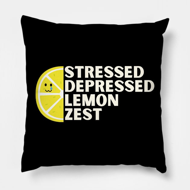 stressed depressed lemon zest Pillow by someTEEngs