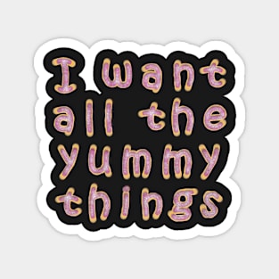 All the yummy things Magnet