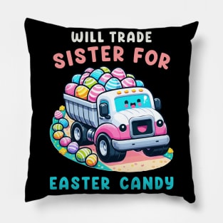 Will Trade Sister For Easter Candy I Egg Hunting Pillow