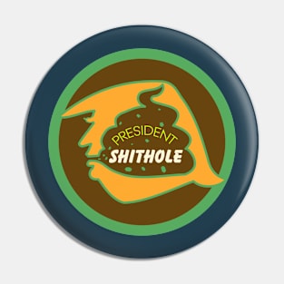 President Shithole. Pin