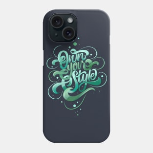 Own Your Style Phone Case