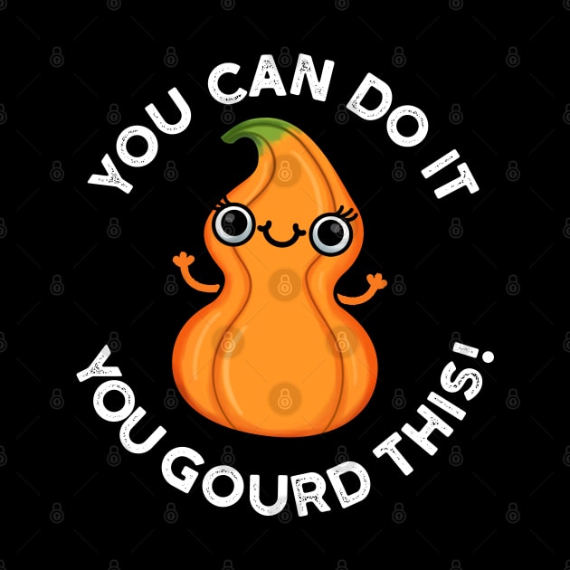 You Can Do It You Gourd This Cute Veggie Pun by punnybone