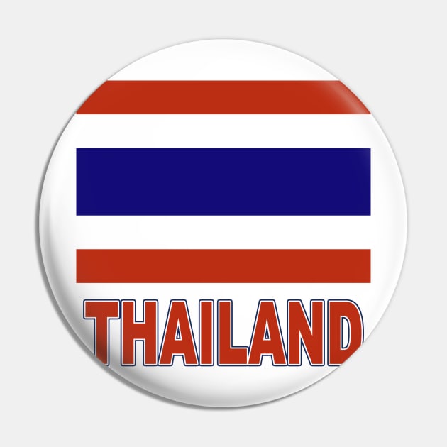 The Pride of Thailand - Thai Flag Design Pin by Naves