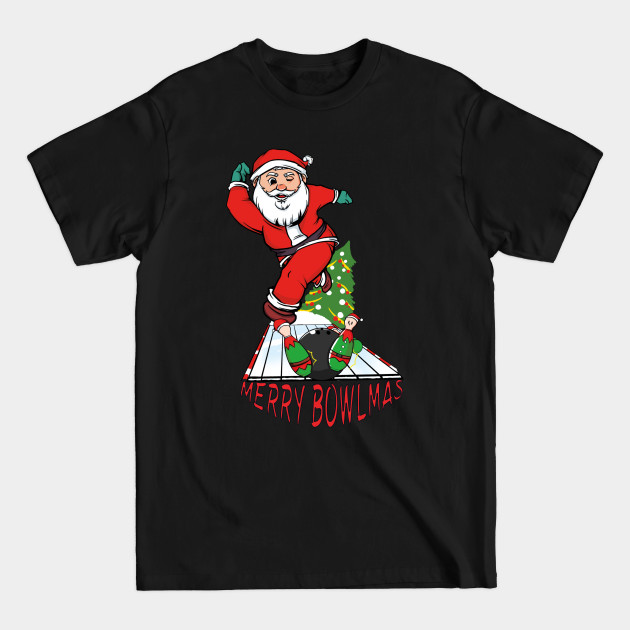 Discover Bowling Santa In Christmas Mood Meets The Elf Pins - Bowling Santa Claus - T-Shirt