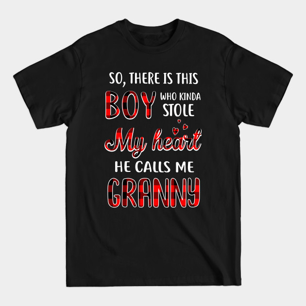 Discover This Boy Who Kinda Stole My Heart He Calls Me Granny - Granny Gift - T-Shirt