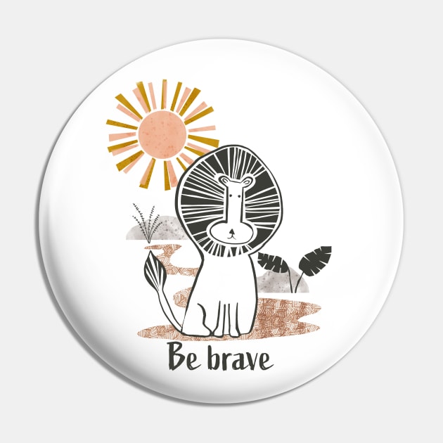 Be Brave Lion - Safari Collection Pin by Michele Norris