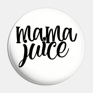 Mama Juice Pin