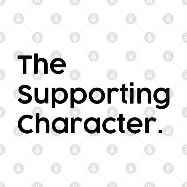 Supporting Character Main Character Funny Couples Design by alltheprints