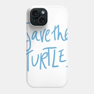 save the turtles Phone Case