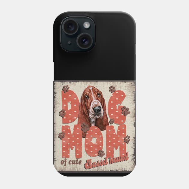 Dog Mom Of Cute Basset hound Phone Case by Sniffist Gang