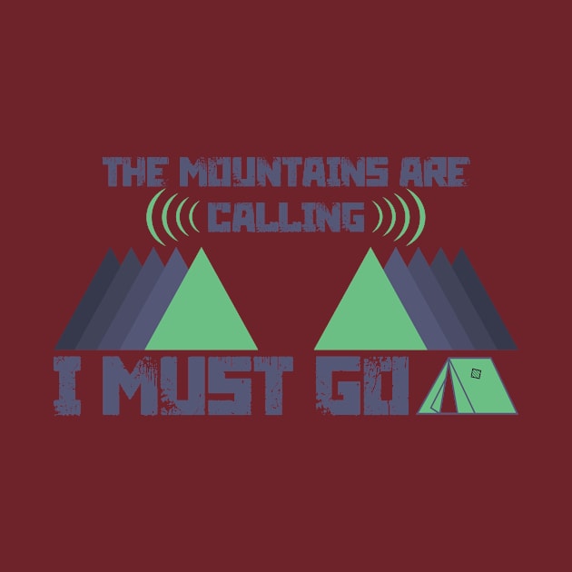 The Mountains Are Calling I Must Go by ugisdesign