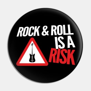 Rock and Roll is a Risk Pin