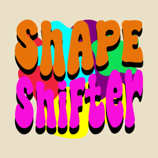 The Shape Shifter T-Shirt