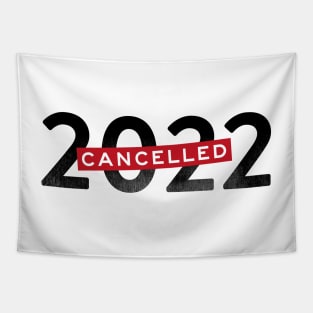 Cancelled 2022 year of pandemic Tapestry