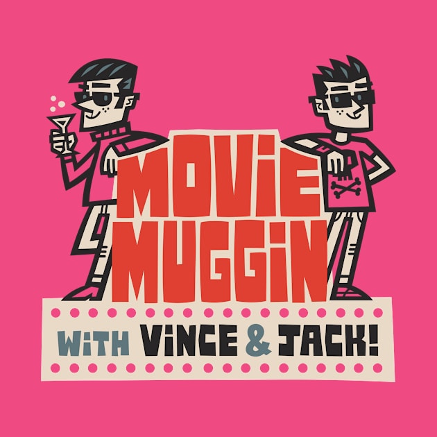 Movie Muggin Transparent (Multiple Colors) by Vince and Jack Official