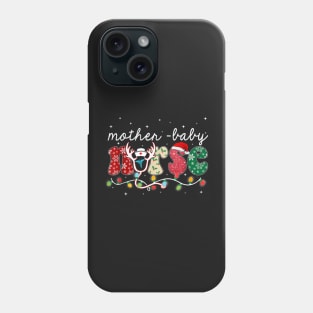 mother baby nurse christmas crew nurse Phone Case