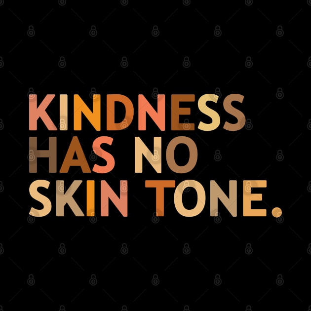 kindness has no skin tone by mohazain