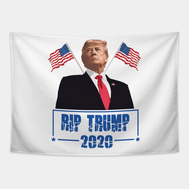 Rip Donald Trump 2020 Tapestry by pizzu