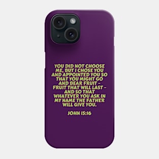 Bible Verse John 15:16 Phone Case