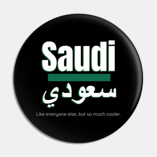 But So Much Cooler Funny Saudi Arabia For Saudi National Day Pin