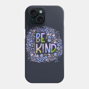 Be kind, floral Phone Case