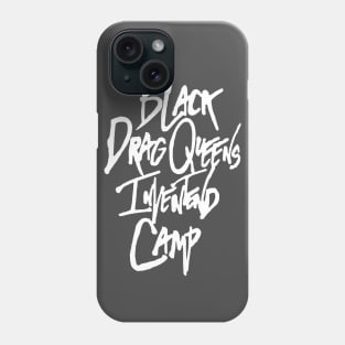 Black Drag Queens Invented Camp Phone Case