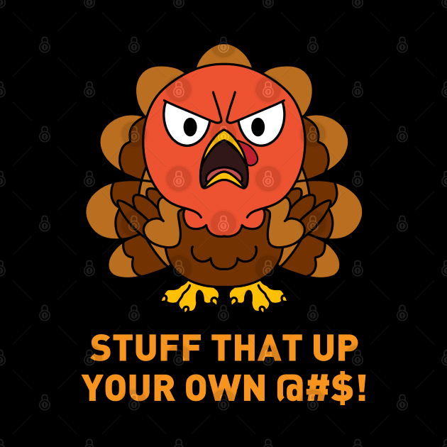 Stuff that up your own @#$! Funny Thanksgiving Turkey Day by TheBeardComic