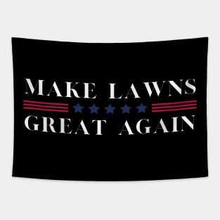 Make Lawns Great Again Tapestry