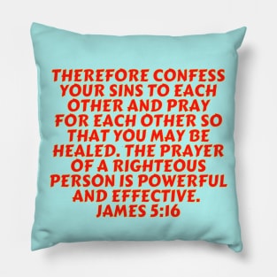 Bible Verse James 5:16 Pillow