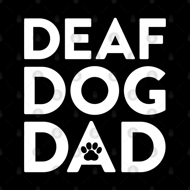 Deaf Dog Dad by Tennifer