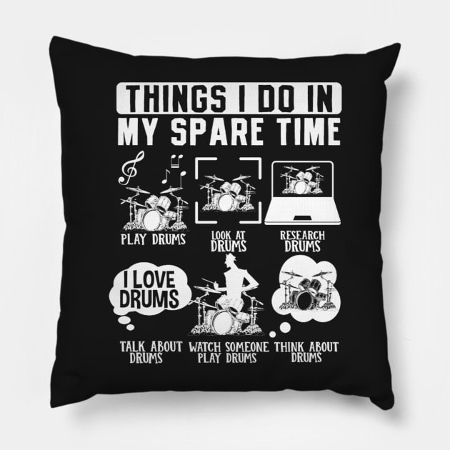 Things I Do In My Spare Time Drummer Musician Pillow by FogHaland86