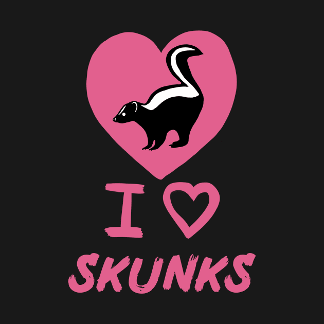 I Love Skunks for Skunk Lovers, Pink by Mochi Merch