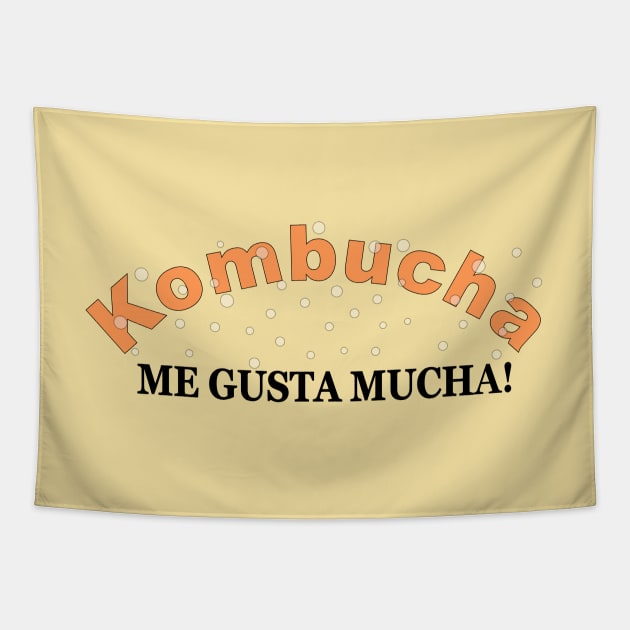 Kombucha Me Gusta Mucha Tapestry by Braznyc