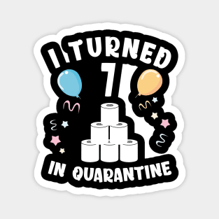 I Turned 7 In Quarantine Magnet