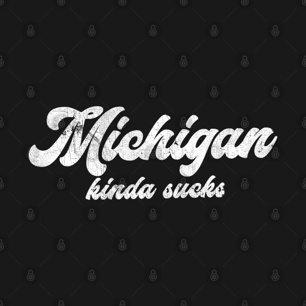 Michigan Kinda Sucks by DankFutura