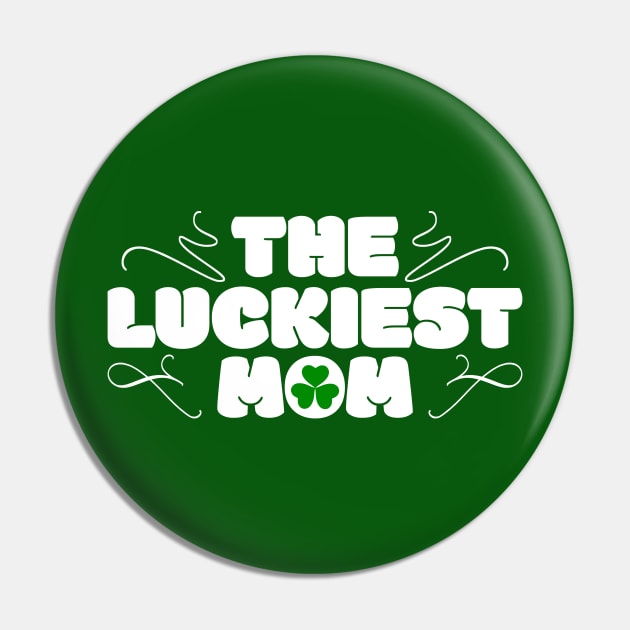 The Luckiest MoM Tees for the Feast of Saint Patrick-Lá Fhéile Pádraig Pin by GoodyBroCrafts