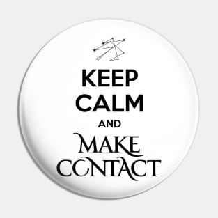 Roswell - Keep Calm and Make Contact Pin