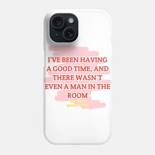 Golden Girls Quotes Phone Case