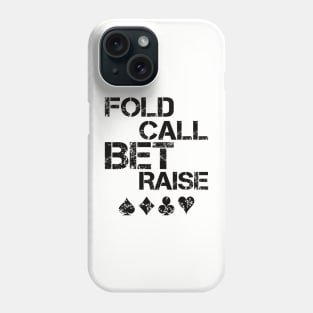 Poker Player - fold call bet raise Phone Case