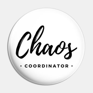 Chaos COORDINATOR Gift For Mom & Dad Pin