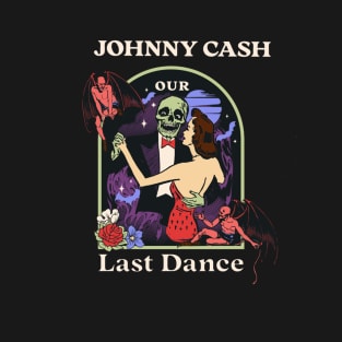 Our Last Dance Johnny T-Shirt