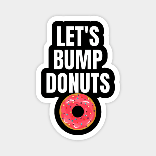 Donut Bumping Let's Bump Donuts Magnet