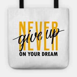 Never Give Up On Your Dream Motivational Quote Dream Catcher Tote