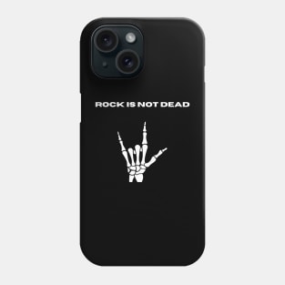 Rock is not dead Phone Case