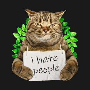 Funny Cat i hate people funny T-Shirt