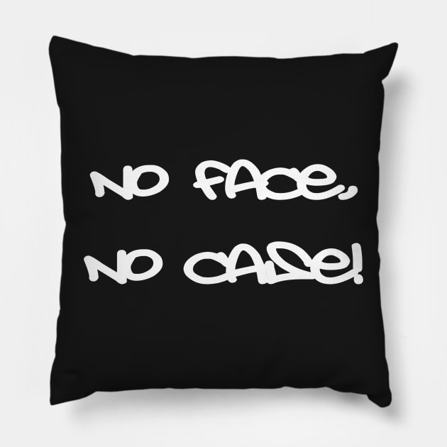 No face, no case Pillow by RichieDuprey