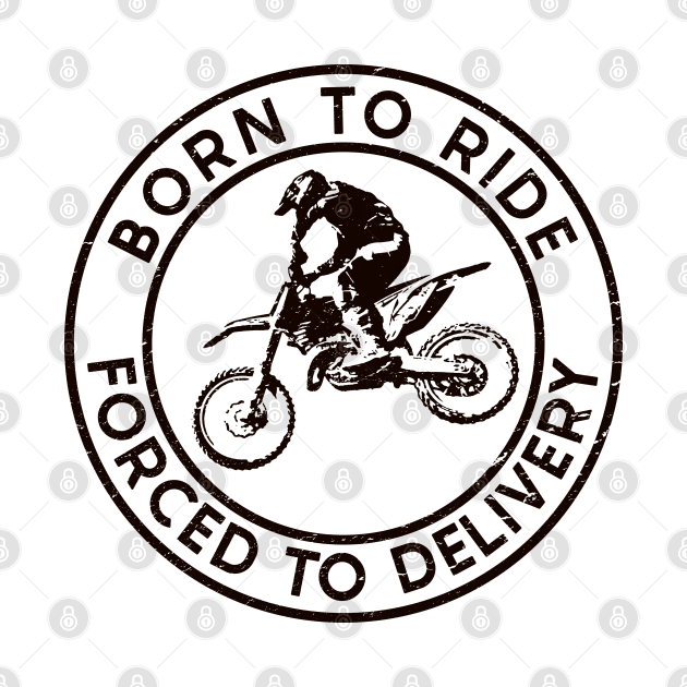 Born to Ride/Delivery (Mono Black) by nickbeta